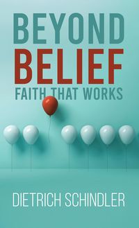 Produktbild: Beyond Belief - Faith That Works