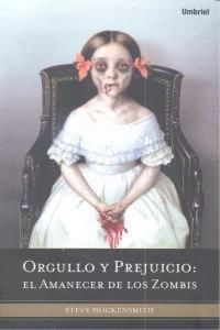 Produktbild: Orgullo y Prejuicio: El Amanecer de los Zombis = Pride and Prejudice and Zombies