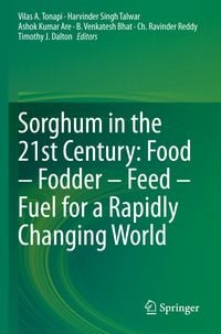 Produktbild: Sorghum in the 21st Century: Food &ndash; Fodder &ndash; Feed &ndash; Fuel for a Rapidly Changing World