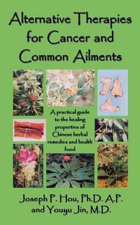 Produktbild: Alternative Therapies for Cancer and Common Ailments