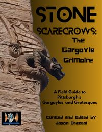 Produktbild: Stone Scarecrows: Pittsburgh's Gargoyle Grimoire