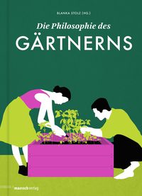 Produktbild: Die Philosophie des Gärtnerns