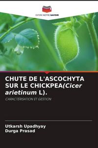 Produktbild: Chute De L'ascochyta Sur Le Chickpea(cicer Arietinum L).