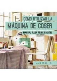 Produktbild: C&oacute;mo utilizar la m&aacute;quina de coser