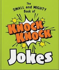 Produktbild: The Small and Mighty Book of Knock Knock Jokes