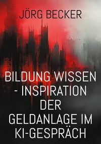 Produktbild: Bildung Wissen - Inspiration der Geldanlage im KI-Gespr&auml;ch
