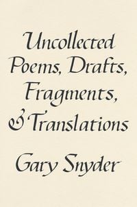 Produktbild: Uncollected Poems, Drafts, Fragments, and Translations