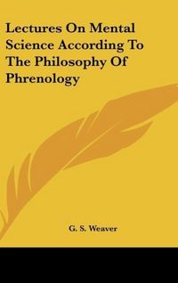 Produktbild: Weaver, G: Lectures On Mental Science According To The Philo