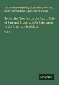 Produktbild: Benjamin's Treatise on the Law of Sale of Personal Property with References to the American Decisions