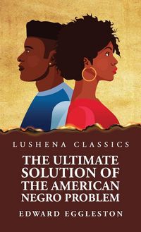 Produktbild: The Ultimate Solution of the American Negro Problem