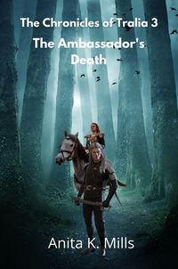 Produktbild: The Ambassador's Death (The Chronicles of Tralia, #3)