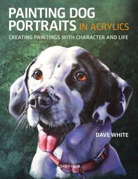 Produktbild: White, D: Painting Dog Portraits in Acrylics