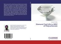 Produktbild: Diamond Tool Life in SPDT of Polycarbonate