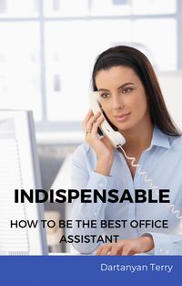 Produktbild: Indispensable: How To Be The Best Office Assistant