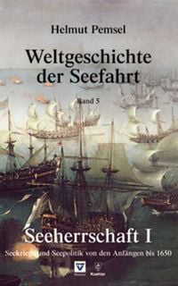 Produktbild: Weltgeschichte der Seefahrt / Seeherrschaft I