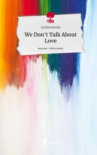 Produktbild: We Don't Talk About Love. Life is a Story - story.one