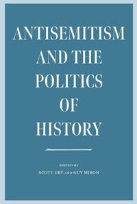 Produktbild: Antisemitism and the Politics of History