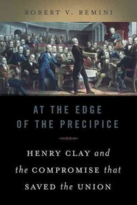 Produktbild: At the Edge of the Precipice: Henry Clay and the Compromise That Saved the Union