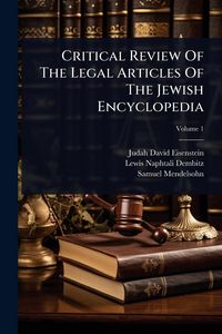 Produktbild: Critical Review Of The Legal Articles Of The Jewish Encyclopedia