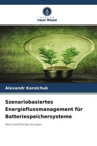 Produktbild: Szenariobasiertes Energieflussmanagement f&uuml;r Batteriespeichersysteme