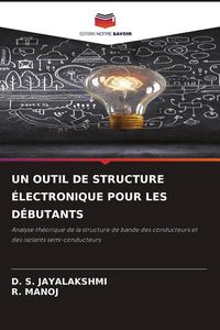 Produktbild: Un Outil De Structure &Eacute;lectronique Pour Les D&eacute;butants