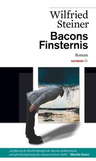 Bild vom Artikel Bacons Finsternis vom Autor Wilfried Steiner
