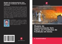 Produktbild: Modelo de Implementa&ccedil;&atilde;o Seis Sigma em Fundi&ccedil;&otilde;es de Fundi&ccedil;&atilde;o em Areia