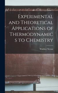 Produktbild: Experimental and Theoretical Applications of Thermodynamics to Chemistry