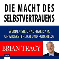 Produktbild: Die Macht des Selbstvertrauens