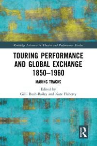 Produktbild: Touring Performance and Global Exchange 1850-1960