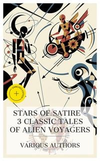 Produktbild: Stars of Satire - 3 Classic Tales of Alien Voyagers