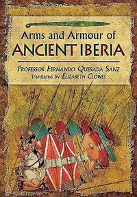 Produktbild: Weapons, Warriors and Battles of Ancient Iberia