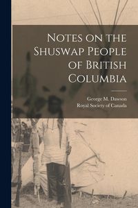 Produktbild: Notes on the Shuswap People of British Columbia