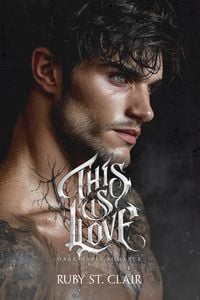 Produktbild: This is Love: Dark Mafia Romance (The War We Love Series, #1)