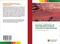 Produktbild: Impactos ambientais de uma ind&uacute;stria cer&acirc;mica vermelha em Barcelona/RN