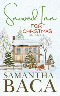 Produktbild: Snowed Inn For Christmas (Silver Falls, #1)
