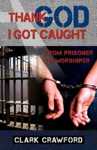 Produktbild: Thank God I Got Caught