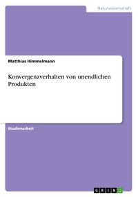 Produktbild: Konvergenzverhalten von unendlichen Produkten