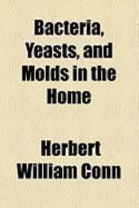 Produktbild: Bacteria, Yeasts, and Molds in the Home