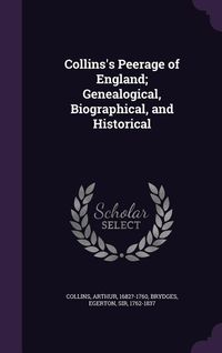 Produktbild: Collins's Peerage of England; Genealogical, Biographical, and Historical