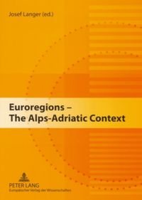 Produktbild: Euroregions &ndash; The Alps-Adriatic Context