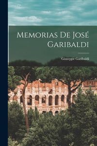 Produktbild: Memorias de José Garibaldi