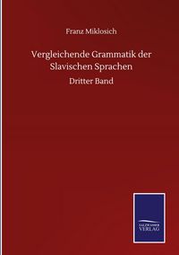 Produktbild: Vergleichende Grammatik der Slavischen Sprachen