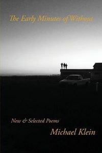 Produktbild: The Early Minutes of Without: New & Selected Poems
