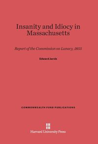 Produktbild: Insanity and Idiocy in Massachusetts
