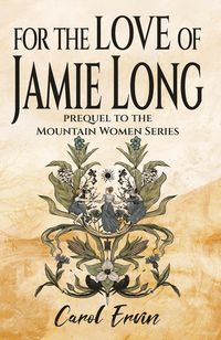 Produktbild: For the Love of Jamie Long (The Mountain Women Series, #0)