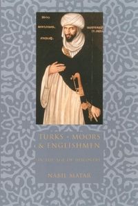 Produktbild: Matar, N: Turks, Moors and Englishmen in the Age of Discover