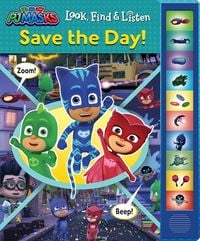 Produktbild: Pj Masks: Save the Day! Look, Find & Listen Sound Book: Look, Find & Listen