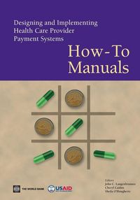 Produktbild: Designing and Implementing Health Care Provider Payment Systems