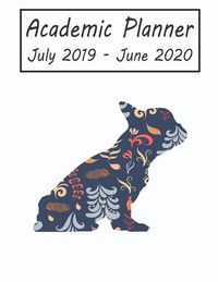 Bild vom Artikel Academic Planner July 2019 - June 2020: French Bulldog Dog Weekly and Monthly Planner, Academic Year: 12 Month Agenda - Calendar, Organizer, Notes, Go vom Autor Petly Books